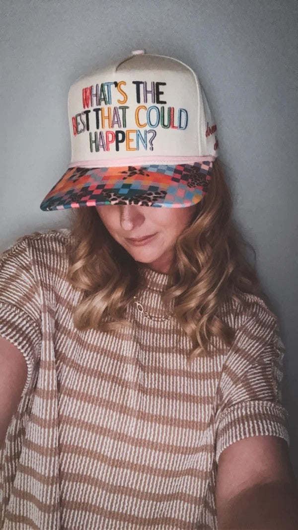 “What’s the best that could happen” Hat